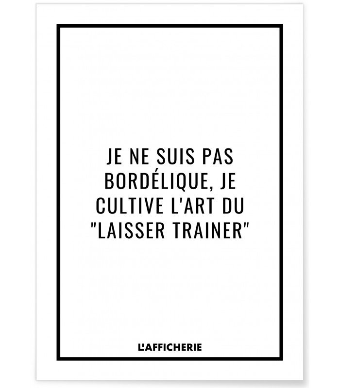 Affiche "L'art du laisser trainer..."