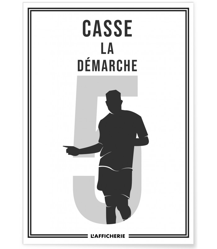 Affiche Casse la démarche