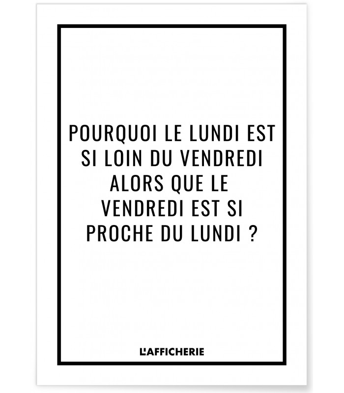 Affiche "Pourquoi le lundi"