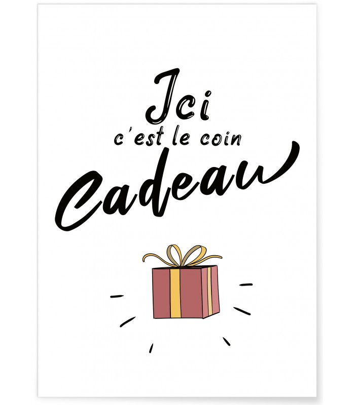 Affiche "Ici c'est le coin cadeau"