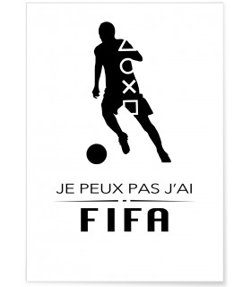Affiche "Je peux pas j'ai Fifa"