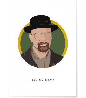 Affiche Walter White : "Say my name"