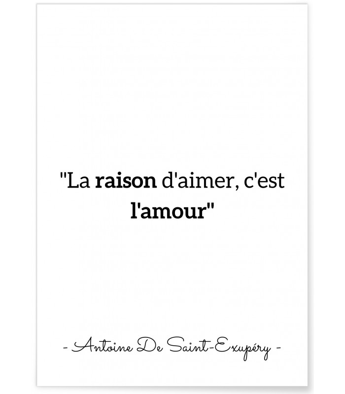 Affiche Antoine Saint-Exupéry : "La raison d'aimer..."