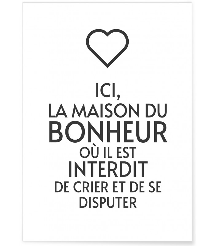 Affiche "Ici, la maison du bonheur..."