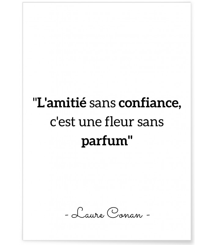 Affiche Laure Conan : "L'amitié sans confiance..."