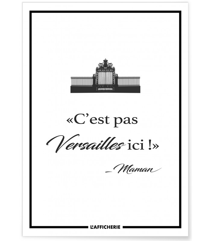 Affiche "C'est pas Versailles ici"